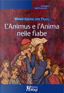 L'Animus e l'Anima nelle fiabe by Marie-Louise von Franz