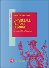 Universale, plurale, comune by Francesco Botturi