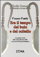 Era il tempo del buio e del coltello. L'Emilia Romagna medievale e le sue storie by Franco Foschi