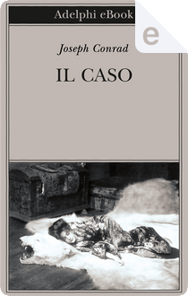 Il caso by Joseph Conrad