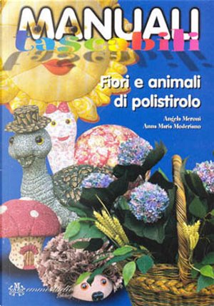 Fiori e animali di polistirolo by Angela Meroni