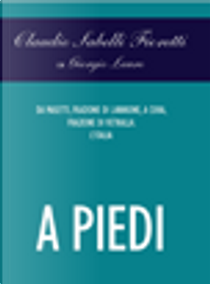 A piedi by Claudio Sabelli Fioretti, Giorgio Lauro