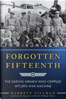 Forgotten Fifteenth by Barrett Tillman