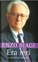 Era ieri by Enzo Biagi