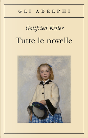 Tutte le novelle by Gottfried Keller