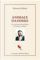 Animale da fosso by Maurizio Milani