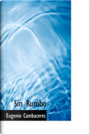 Sin Rumbo by Eugenio Cambaceres