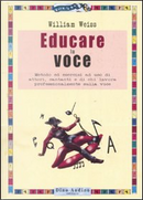 Educare la voce by William Weiss