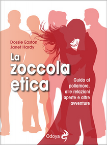 La zoccola etica by Dossie Easton, Janet Hardy