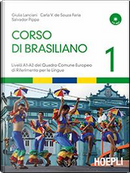 Corso di brasiliano. Livelli A1-A2 del quadro comune europeo di riferimento per le lingue. Con CD Audio formato Mp3 by Carla V. de Souza Faria, Giulia Lanciani, Salvador Pippa