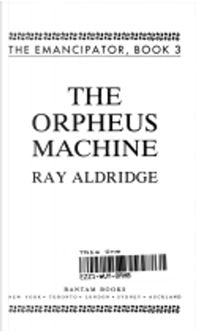 The Orpheus Machine by Ray Aldridge