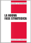 La nuova fase strategica by Guido La Barbera