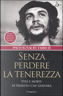 Senza perdere la tenerezza by Paco Ignacio II Taibo