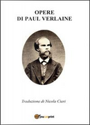 Opere di Paul Verlaine by Paul Verlaine