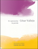 Se sopravvive la parola by Cesar Vallejo