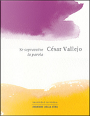 Se sopravvive la parola by César Vallejo