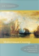 Mediterranean Crossings by Iain Chambers