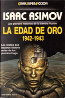 La edad de oro 1942-1943 by Alfred Bester, Alfred Elton Van Vogt, Donald A. Wollheim, Edmond Hamilton, Fredric Brown, Lawrence O'Donnell, Leigh Brackett, Lewis Padgett