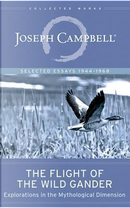 The Flight of the Wild Gander by Joseph Campbell
