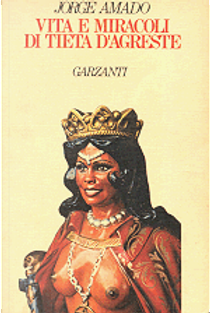 Vita e miracoli di Tieta d'Agreste by Jorge Amado