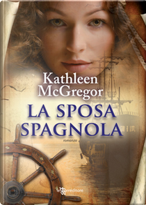 La sposa spagnola by Kathleen McGregor