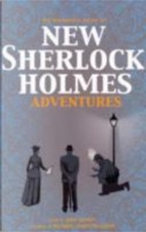 The Mammoth Book of New Sherlock Holmes Adventures by Amy Myers, Barbara Roden, Barrie Roberts, Basil Copper, Claire Griffen, David Langford, David Stuart Davies, Denis O. Smith, Derek Wilson, Edward D. Hoch, Eric Brown, F. Gwynplaine McIntyre, Guy N. Smith, H.R.F. Keating, John Gregory Betancourt, L.B. Greenwood, Lois H. Gresh, Martin Edwards, Michael Doyle, Michael Moorcock, Peter Crowther, Peter Tremayne, Robert Weinberg, Roger Johnson, Simon Clark, Stephen Baxter, Zakaria Erzinçlioglu The Mammoth Book of New Sherlock Holmes Adventures by Amy Myers, Barbara Roden, Barrie Roberts, Basil Copper, Claire Griffen, David Langford, David Stuart Davies, Denis O. Smith, Derek Wilson, Edward D. Hoch, Eric Brown, F. Gwynplaine McIntyre, Guy N. Smith, H.R.F. Keating, John Gregory Betancourt, L.B. Greenwood, Lois H. Gresh, Martin Edwards, Michael Doyle, Michael Moorcock, Peter Crowther, Peter Tremayne, Robert Weinberg, Roger Johnson, Simon Clark, Stephen Baxter, Zakaria Erzinçlioglu