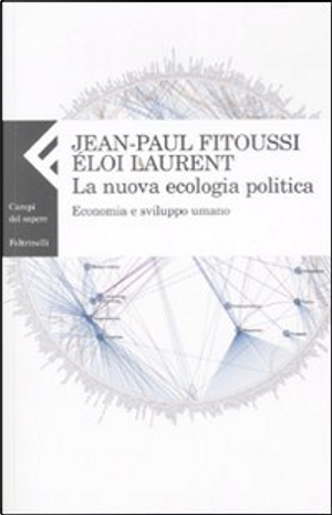 La nuova ecologia politica by Jean-Paul Fitoussi, Éloi Laurent