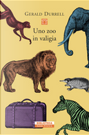 Uno zoo in valigia by Gerald Durrell