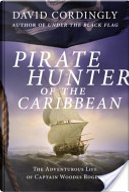 Pirate Hunter of the Caribbean by David Cordingly