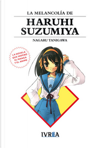 La Melancolía de Haruhi Suzumiya by Nagaru Tanigawa