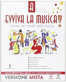 Evviva la musica. Per la Scuola media. Con e-book. Con espansione online by C. Galli