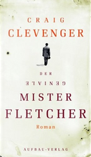 Der geniale Mister Fletcher by Craig Clevenger