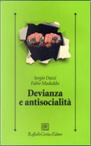 Devianza e antisocialità by Fabio Madeddu, Sergio Dazzi