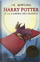 Harry Potter e la camera dei segreti by J. K. Rowling