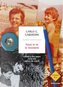 Fossi in te io insisterei by Carlo G. Gabardini