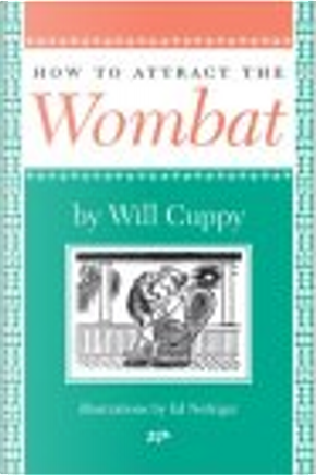 How to Attract the Wombat by Will Cuppy