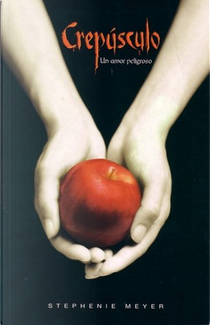 Crepúsculo by Stephenie Meyer