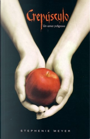 Crepúsculo by Stephenie Meyer