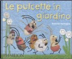Le pulcette in giardino by Beatrice Alemagna