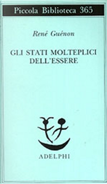 Gli stati molteplici dell'essere by Rene Guenon