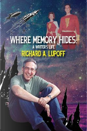Where Memory Hides by Richard A. Lupoff