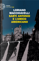 Sarti Antonio e l'amico americano by Loriano Macchiavelli