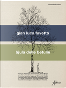 Bjula delle betulle by Gian Luca Favetto