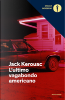 L'ultimo vagabondo americano by Jack Kerouac