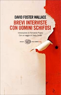 Brevi interviste con uomini schifosi by David Foster Wallace