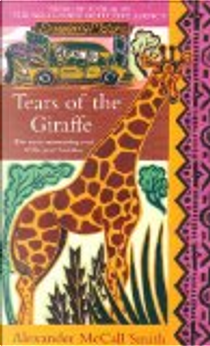 Tears of the Giraffe by Alexander McCall Smith