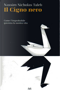 Il Cigno nero by Nassim Nicholas Taleb