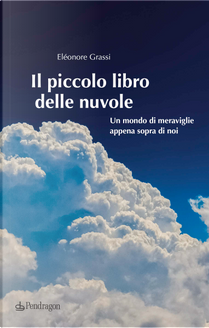 Il piccolo libro delle nuvole by Eléonore Grassi