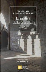La pratica della presenza di Dio by Frate Lorenzo della Resurrezione