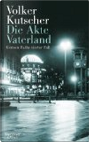 Die Akte Vaterland by Volker Kutscher